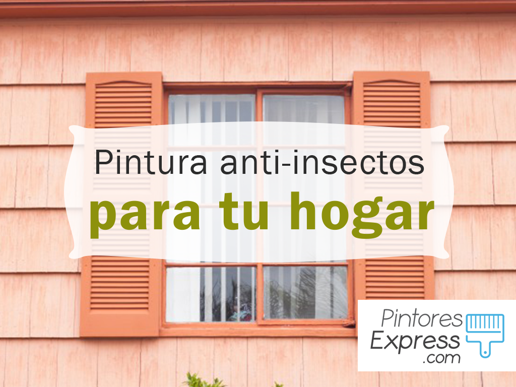 Los beneficios de la pintura anti-insecto que desconocías