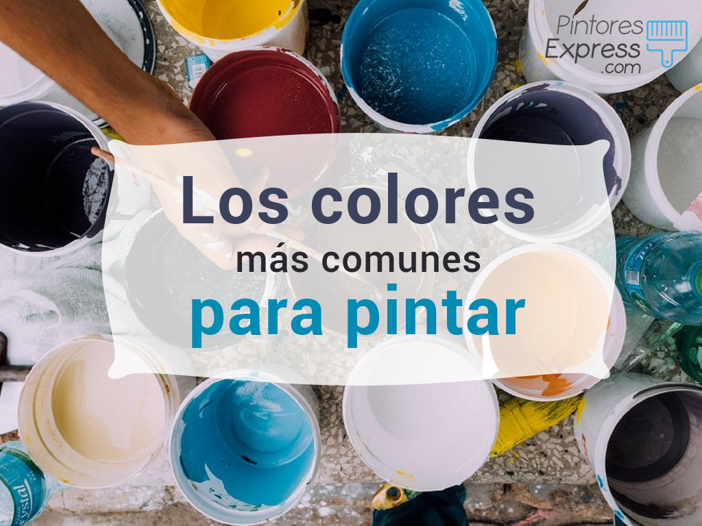 Los colores más comunes para pintar Los colores más comunes para pintar