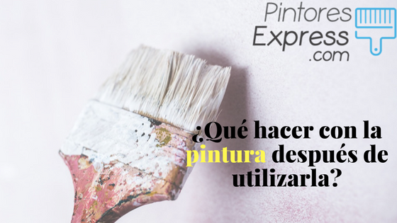 Qué hacer con la pintura que nos sobra
