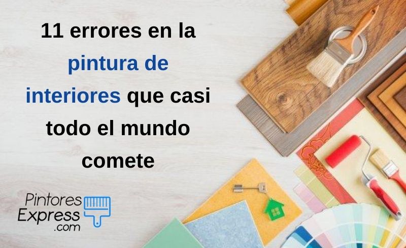 11 errores en la pintura de interiores que casi todo el mundo comete 11 errores en la pintura de interiores que casi todo el mundo comete
