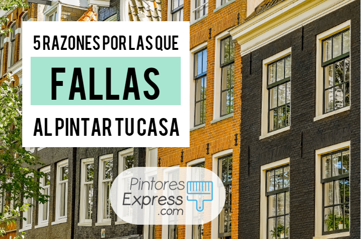 5 razones por las que fallas al pintar la fachada de tu casa 5 razones por las que fallas al pintar la fachada de tu casa