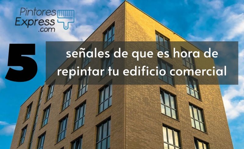 5 señales de que es hora de repintar tu edificio comercial 5 señales de que es hora de repintar tu edificio comercial