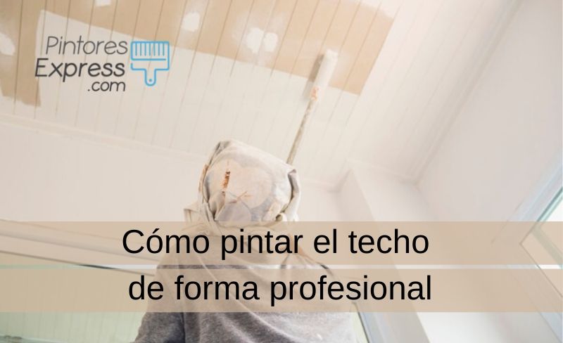 Cómo pintar el techo de forma profesional Cómo pintar el techo de forma profesional
