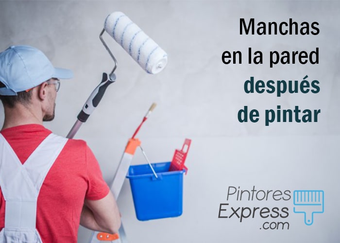 Manchas en la pared después de pintar - Pintores Express