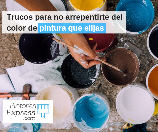 Trucos para no arrepentirte del color de pintura que elijas